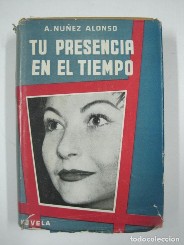 Libros: Tu presencia en el tiempo / A. Nu&ntilde;ez Alonso - Foto 1