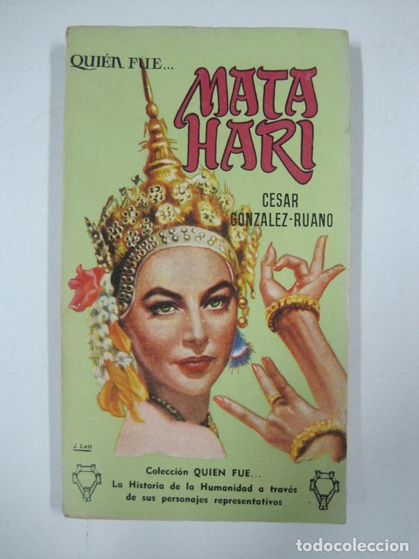 Libros: Qui&eacute;n fue... Mata-Hari / Cesar Gonzalez-Ruano - Foto 1