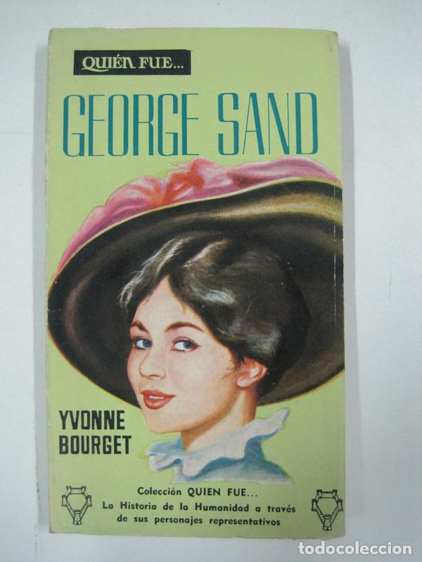 Libros: Qui&eacute;n fue... George Sand / Yvonne Bourget - Foto 1