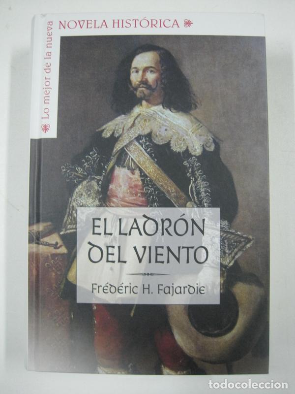 Libros: El Ladr&oacute;n del viento / Fr&eacute;d&eacute;ric-H. Fajardie - Foto 1