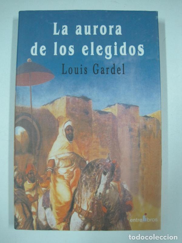 Libros: La aurora de los elegidos / Louis Gardel - Foto 1