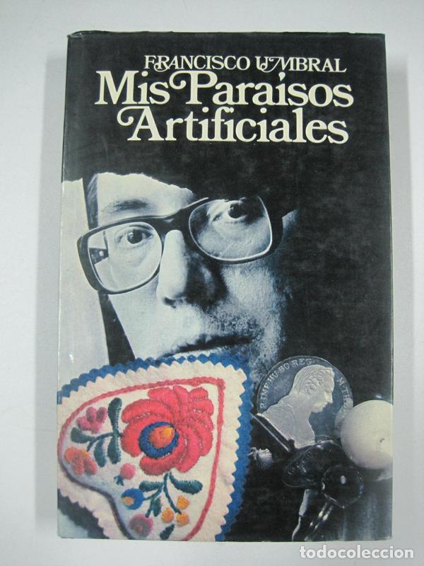 Libros: Mis paraisos artificiales / Francisco Umbral - Foto 1