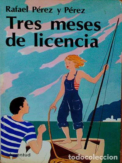 Libros: Tres meses de licencia - P&eacute;rez y P&eacute;rez, Rafael - Foto 1