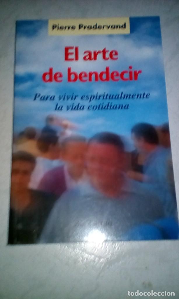 Libros: EL ARTE DE BENDECIR. PRADERVAND, Pierre - Foto 1