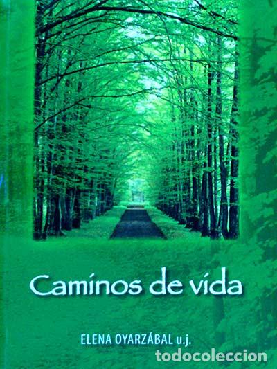 Libros: Caminos de vida - Elena de Oyarz&aacute;bal u.j. - Foto 1