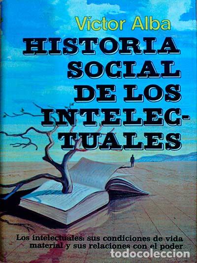 Libros: Historia social de los intelectuales - Victor Alba - Foto 1