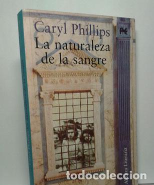 Libros: LA NATURALEZA DE LA SANGRE - PHILLIPS, CARYL - Foto 1