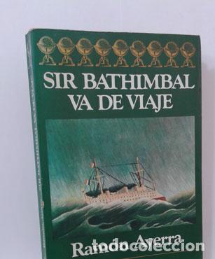 Libros: SIR BATHIMBAL VA DE VIAJE - AYERRA, RAM&Oacute;N - Foto 1