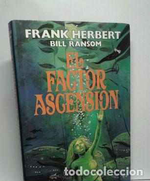 Libros: EL FACTOR ASCENSI&Oacute;N - HERBERT, FRANK - RANSOM, BILL - Foto 1