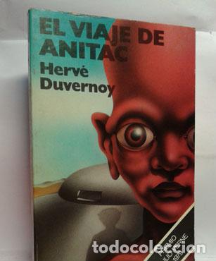 Libros: EL VIAJE DE ANITAC - DUVERNOY, HERV&Eacute; - Foto 1