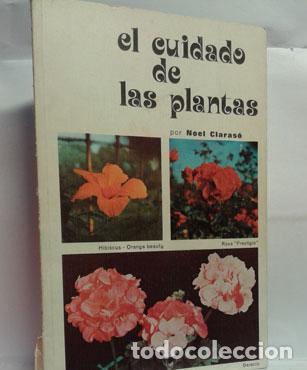 Libros: EL CUIDADO DE LAS PLANTAS - CLARAS&Oacute;, NOEL - Foto 1