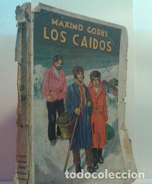 Libros: LOS CA&Iacute;DOS - GORKI, M&Aacute;XIMO - Foto 1