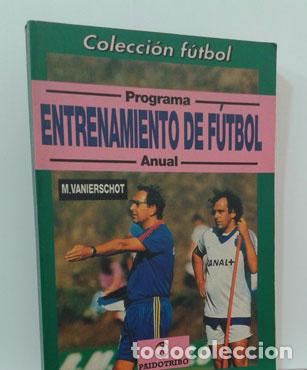 Libros: PROGRAMA ANUAL DE ENTRENAMIENTO DE F&Uacute;TBOL - VANIERSCHOT, M.