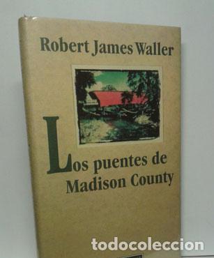 Libros: LOS PUENTES DE MADISON COUNTY - WALLER, ROBERT JAMES - Foto 1