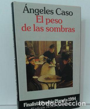 Libros: EL PESO DE LAS SOMBRAS - CASO, &Aacute;NGELES - Foto 1