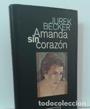 Libros: AMANDA SIN CORAZ&Oacute;N - BECKER, JUREK - Foto 1