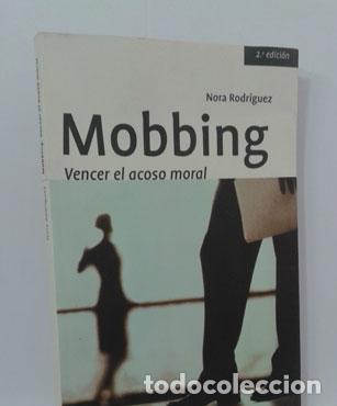 Libros: MOBBING. VENCER EL ACOSO MORAL - RODR&Iacute;GUEZ, NORA - Foto 1
