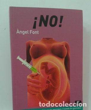 Libros: &iexcl;NO! - FONT, &Aacute;NGEL - Foto 1
