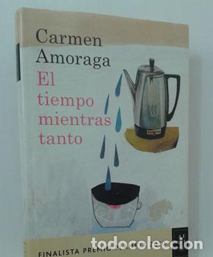 B&uuml;cher: EL TIEMPO MIENTRAS TANTO - AMORAGA, CARMEN