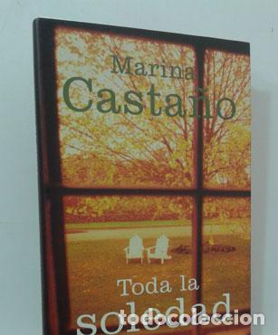 Libros: TODA LA SOLEDAD - CASTA&Ntilde;O, MAR&Iacute;A - Foto 1