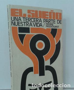 Libros: EL SUE&Ntilde;O, UNA TERCERA PARTE DE NUESTRA VIDA - PASSOUANT, PIERRE - Foto 1