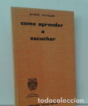 Libros: C&Oacute;MO APRENDER A ESCUCHAR - CONQUET, ANDR&Eacute; - Foto 1