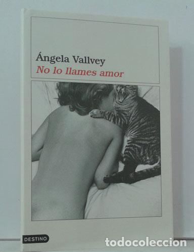 Libros: NO LO LLAMES AMOR - VALLVEY, &Aacute;NGELA - Foto 1