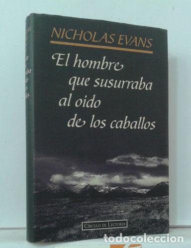 Libros: EL HOMBRE QUE SUSURRABA AL O&Iacute;DO DE LOS CABALLOS - EVANS, NICHOLAS - Foto 1
