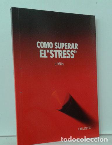 Libros: C&Oacute;MO SUPERAR EL STRESS - MILLS, J. - Foto 1