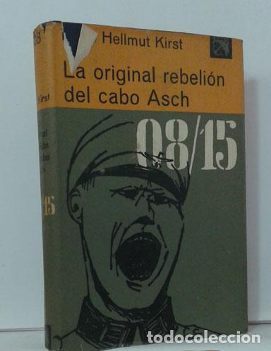 Libri di seconda mano: LA ORIGINAL REBELI&Oacute;N DEL CABO ASCH 8/15 - KIRST, HELLMUT