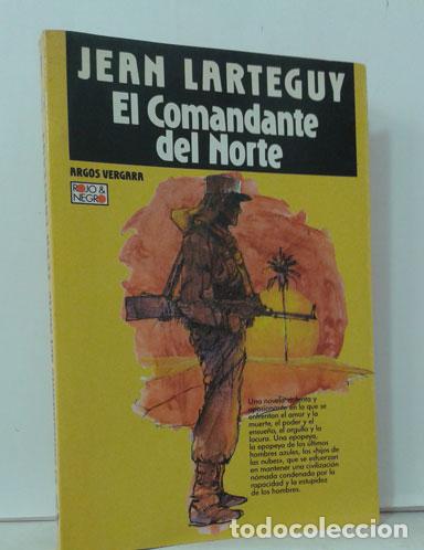 Libros: EL COMANDANTE DEL NORTE - LARTEGUY, JEAN - Foto 1