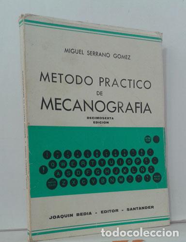 Libros: M&Eacute;TODO PR&Aacute;CTICO DE MECANOGRAF&Iacute;A - SERRANO G&Oacute;MEZ, MIGUEL - Foto 1