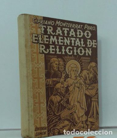 Libros: TRATADO ELEMENTAL DE RELIGI&Oacute;N. EDITORIAL LUMEN. 1942 - Foto 1