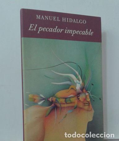 Libros: EL PECADOR IMPECABLE - HIDALGO, MANUEL - Foto 1