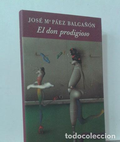 Libros: EL DON PRODIGIOSO - P&Aacute;EZ BALGA&Ntilde;&Oacute;N, JOS&Eacute; MAR&Iacute;A - Foto 1