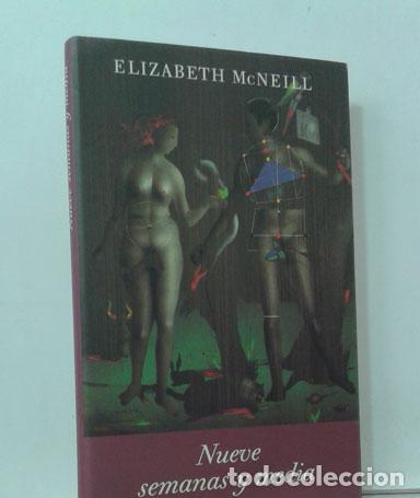 Libros: NUEVE SEMANAS Y MEDIA - MCNEILL, ELIZABETH - Foto 1