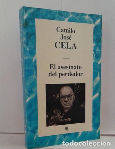 Libros: EL ASESINATO DEL PERDEDOR - CELA, CAMILO JOS&Eacute; - Foto 1