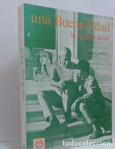 Libros: UNA BUENA EDAD, LA TERCERA EDAD - COMFORT, ALEX - Foto 1