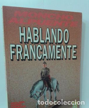 Libros: HABLANDO FRANCAMENTE - ALPUENTE, MONCHO - Foto 1