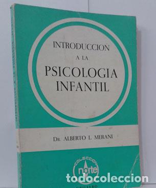 Libros: INTRODUCCI&Oacute;N A LA PSICOLOG&Iacute;A INFANTIL - MERANI, ALBERTO L. - Foto 1