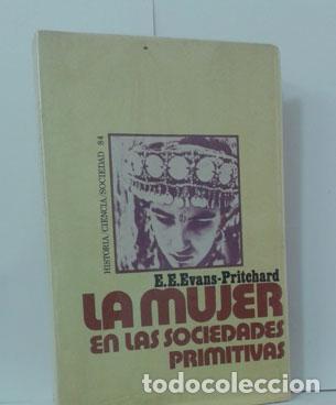 Libros: LA MUJER EN LAS SOCIEDADES PRIMITIVAS - EVANS PRITCHARD, E.E. - Foto 1