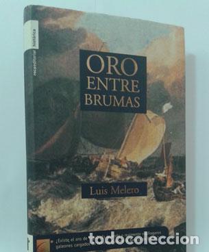 Libros: ORO ENTRE BRUMAS - MELERO, LUIS - Foto 1