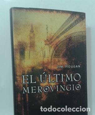 Libros: EL &Uacute;LTIMO MEROVINGIO - HOUGAN, JIM - Foto 1