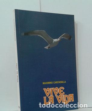 Libri di seconda mano: VIVE LA VIDA - CARCHENILLA, MAXIMINO