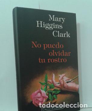 Libros: NO PUEDO OLVIDAR TU ROSTRO - HIGGINS CLARK, MARY - Foto 1