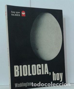 Libros: BIOLOG&Iacute;A, HOY - WADDINGTON, C. H. - Foto 1