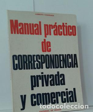 Libros: MANUAL PR&Aacute;CTICO DE CORRESPONDENCIA PRIVADA Y COMERCIAL - CASAGRANDE, HUMBERTO - Foto 1