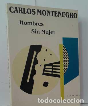 Libros: HOMBRES SIN MUJER - MONTENEGRO, CARLOS - Foto 1