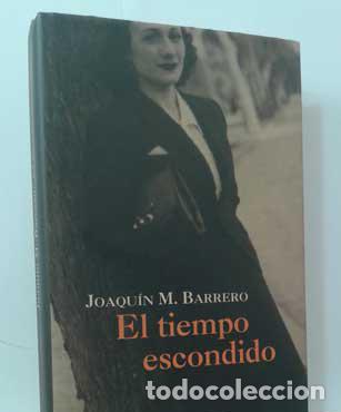 Libros: EL TIEMPO ESCONDIDO - BARRERO, JOAQU&Iacute;N M. - Foto 1