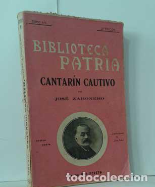 Libros: CANTAR&Iacute;N CAUTIVO - ZAHONERO, JOS&Eacute; - Foto 1